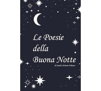 LE POESIE DELLA BUONANOTTE: LIBRO PER BAMBINI