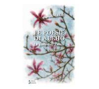 Le poesie di Alehò. La gioia dell'essere