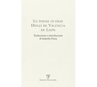 Le poesie di Fray Diego de Valencia de Leon