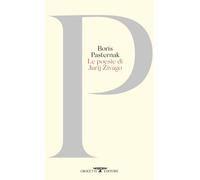 Le poesie di Jurij Zivago. Testo originale a fronte - Pasternak Boris