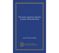 Le poesie e gli schizzi in prosa di James Whitcomb Riley (v.08)