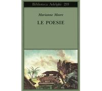 Libri Marianne Moore - Le Poesie