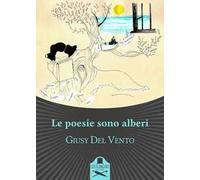 Le poesie sono alberi