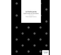 Le Poète perdu: Éclats d'une voix en errance