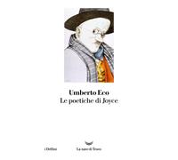 Le poetiche di Joyce - Eco Umberto