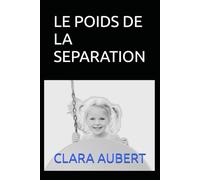 LE POIDS DE LA SEPARATION