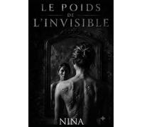 Le poids de l'invisible: Un récit sur la résilience