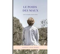 Le poids des maux: Naître incomplète, devenir entière