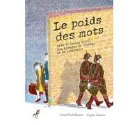 Le poids des mots: Hans et Sophie Scholl : une histoire de courage et de résistance