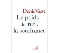Le poids du réel, la souffrance