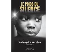 Le Poids du Silence: Celle qui a survécu - volume 1