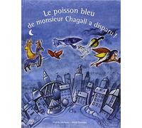 Le poisson bleu de monsieur Chagall a disparu