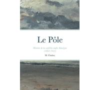 Le Pôle: Histoire de la confrérie soufie Alawiyya (1894-1952)