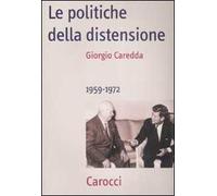 Le politiche della distensione. 1959-1972