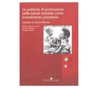 Le politiche di promozione della salute mentale come investimento prioritario