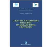 Le politiche di remunerazione nelle banche tra regolamentazione e best practices