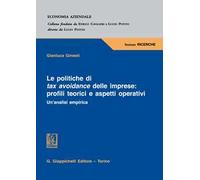 Le politiche di tax avoidance delle imprese: profili teorici e aspetti operativi. Un'analisi empirica