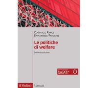 LE POLITICHE DI WELFARE - RANCI COSTANZO, PAVOLINI EMMANUELE - Il Mulino