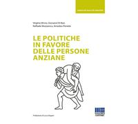 Le politiche in favore delle persone anziane. - [Maggioli Editore]
