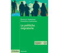 Le politiche migratorie [Paperback] [Jul 19, 2024] Ambrosini, Maurizio and Campo