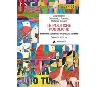 Le politiche pubbliche. Problemi, soluzioni, incertezze, conflitt