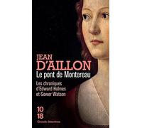 Le pont de Montereau: Les chroniques d'Edward Holmes sous la régence du duc de Bedford et durant la cruelle et sanglante guerre entre les Armagnacs et les Bourguignons: H5