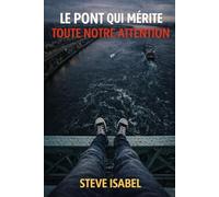 Le pont qui mérite toute notre attention