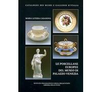Le porcellane europee del Museo di Palazzo Venezia