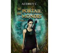 Le portail des mondes Tome 1