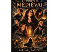 Le Portail Médiéval: Intégral
