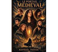 Le Portail Médiéval: L'intégral