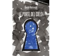 Le porte del cielo - [Monte Università Parma Editore]