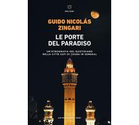 Le porte del paradiso. Un'etnografia del quotidiano nella città sufi di To...