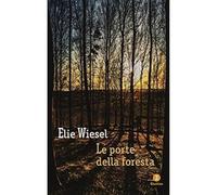 Le porte della foresta [Paperback] [Jan 12, 2017] Wiesel, Elie and Frausin Guari