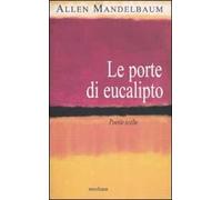 Le porte di eucalipto. Poesie scelte