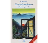 Le porte interiori. Meditazioni quotidiane - Caddy Eileen