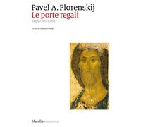 Le porte regali. Saggio sull'icona