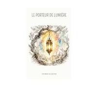 Le Porteur de Lumière