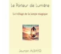 Le Porteur de Lumière: Le village de la lampe magique