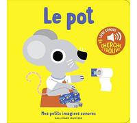 Le pot: Des sons à écouter, des images à regarder