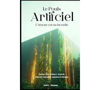 Le pouls artificiel: L'amour est un feu