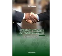 Le pouvoir caché de la diplomatie informelle Quand l’État ne suffit plus