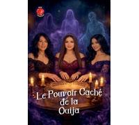 Le Pouvoir Caché De la Ouija