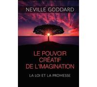 Le pouvoir créatif de l'imagination. La loi et la promesse