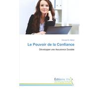 Le Pouvoir de la Confiance: Développer une Assurance Durable
