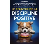 Logan Mind Le Pouvoir de la Discipline Positive (Tascabile)