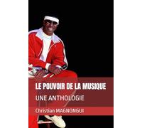 LE POUVOIR DE LA MUSIQUE: UNE ANTHOLOGIE