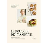 Le pouvoir de l'assiette: Quand l'alimentation devient un geste de soin, de vitalité et d'écoute de soi: 31653