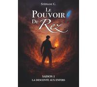 Le Pouvoir De Rez - La descente aux enfers: Intégral