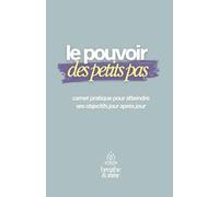Le pouvoir des petits pas: Carnet pratique sur 28 jours pour atteindre ses objectifs | Motivation, discipline, organisation & progression quotidienne